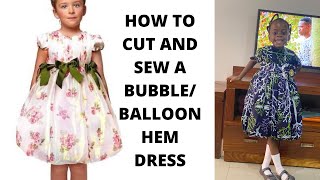 HOW TO CUT AND SEW A BUBBLE OR A BALLOON HEM DRESS FOR A LITTLE GIRL