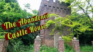 The Abandoned Castle House