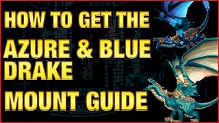 Azure & Blue Drake Mount Guide 2020 | Eye of Eternity Mounts | Mount Farming | World of Warcraft