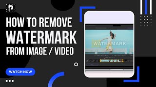 Best AI Watermark Remover | Remove Watermark from Video and Image without Losing Quality