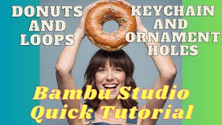 Create Ornament Holes Using Donuts Bambu Studio Quick Tutorial