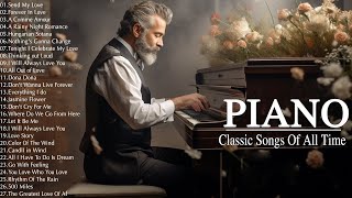 Best Beautiful Classic Piano Love Songs Melodies In The World - 50 Most Famous Classic Piano Pieces