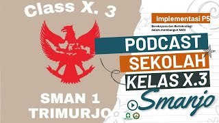 Projek P5 Podcast Sekolah Kelas X.3 | Kelompok 3