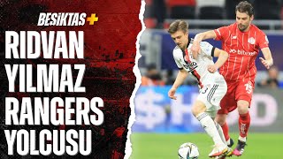 Glasgow Rangers Beşiktaş'ın Genç Oyuncusu Rıdvan Yılmaz ile Anlaşma Sağladı