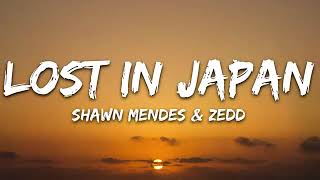 Lost in Japan - Shawn Mendes x Zedd (lyrics) Remix