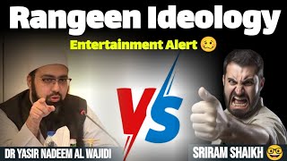 SriRam Shaikh 🤓 Aaya Apna Rangeen Ideology Lekar 🤦 Funny Dr Yasir Nadeem Al Wajidi 🔥