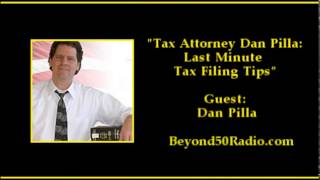 Tax Attorney, Dan Pilla: Last Minute Tax Filing Tips