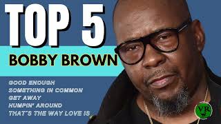 BOBBY BROWN     ||    TOP 5 SUCESSOS