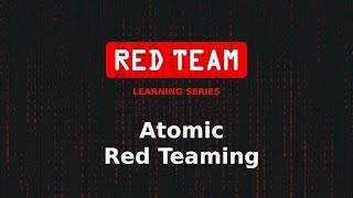 Atomic Red Teaming complete tutorial