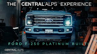 The Central Alps Build Experience | 2024 Ford F-250 Platinum 9" Lift, 24X12 wheels and 37" Tires.