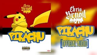 Chris Benoit - Pikachu (Drake “Yes Indeed” Remix) [Official Audio]