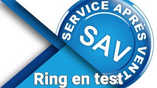 Le SAV Ring - Le test des services après vente #13