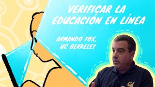 Verificar la educación en línea | Armando Fox