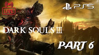 DARK SOULS 3 LIVE - COOP walkthrough no commentary Part 6  - [ PS5 60FPS ]