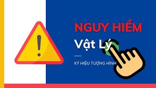 KÝ HIỆU NGUY HIỂM VẬT LÝ // Khí Công Nghiệp 263