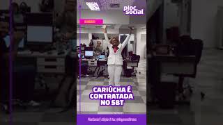 Depois de salvar o Fofocalizando do fundo do poço, Cariúcha é contratada no #SBT de Sílvio Santos