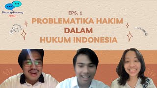 BIBIRU! Bincang-Bincang Seru Ep. 1: Problematika Hakim dalam Hukum Indonesia