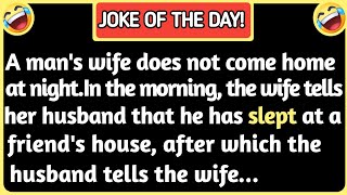 🤣JOKE OF THE DAY! A man's wife does not come home at night.In the morning, her wife...