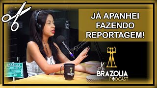 JÁ APANHEI FAZENDO REPORTAGEM | Cortes do Brazolia