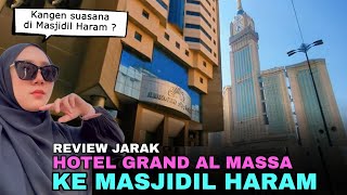 Jarak Hotel Grand Al Massa ke Masjidil Haram Berapa Meter Sih ?