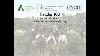 Introduction to ConsidertheSourceNY.org for Grades K-3