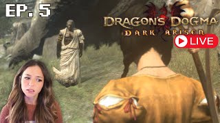 We Are Not The Only Arisen?? | Let's Play Dragon's Dogma: Dark Arisen Blind Ep.5| 🔴LIVE🔴