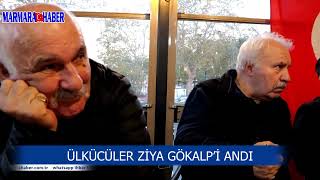 ÜLKÜCÜLER ZİYA GÖKALP'İ ANDI