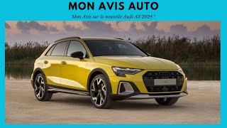 MON AVIS SUR LA NOUVELLE AUDI A3 2024 !