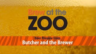 Brew At The Zoo Beer Preview From Butcher and the Brewer