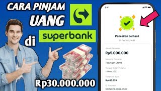 Cara Pinjam Uang di SuperBank Pengguna Baru | Cara Memunculkan Fitur pinjaman Superbank✅