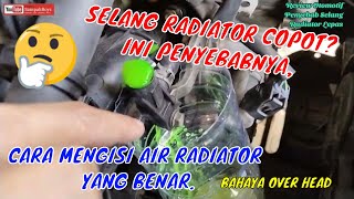 INI PENYEBAB SELANG RADIATOR LEPAS DAN CARA MENGISI AIR RADIATOR YANG BENAR