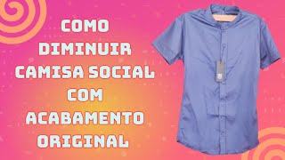 Aprenda a reduzir tamanho de camisa social mantendo a costura embutida nas laterais