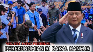 heboh!! negara asing ramai ramai prediksi perekonomian RI bakal hancur jika presiden nya Prabowo,