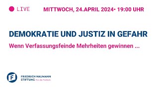 Demokratie und Justiz in Gefahr - Wenn Verfassungsfeinde Mehrheiten gewinnen ...