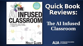 Quick Book Reviews: The AI Infused Classroom