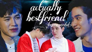 《actually bestfriend》TAYNEW-oneshot ep1/? (Read description👇)