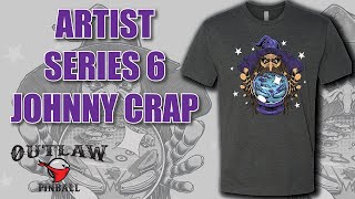 Outlaw Pinball Limited Edition Artist Series #6 - Johnny Crap