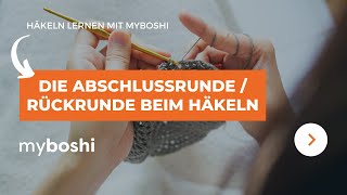 Die Abschlussrunde / Rückrunde beim Häkeln | myboshi