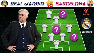 Real Madrid Potential Line Up Vs Barcelona |  ~ La Liga 23/24 Week 32