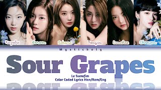 LE SSERAFIM - Sour Grapes | Color Coded Lyrics Han|Rom|Eng