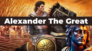 Biography of Alexander The Great / Who was Alexander the Great