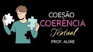 O que é Coesão e Coerência Textual? - Você vai aprender!  Rápido e fácil!