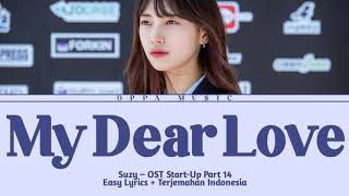 Suzy - My Dear Love (Start-Up OST) Lirik by Oppa Music