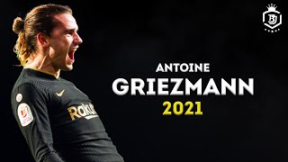 Antoine Griezmann - Skills & Goals 2021 - HD