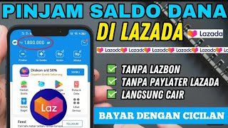 Cara Pinjam Uang di Dana Tanpa Paylater | Cara Pinjam Saldo Dana di Lazada Terbaru