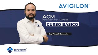 Curso Básico: Avigilon ACM (Access Control Manager)