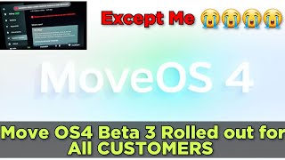 MoveOS 4 Beta 3 Rolled Out For All Customers