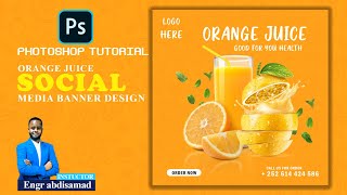 Barashada Photoshop cc 2021 I Social Media Banner Orange Juice⁴ᴷ┇ Engr Abdisamad