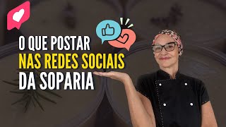 O que postar nas redes sociais da soparia?