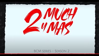 Too Much y Mas -Coming Soon- season 2